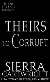 Theirs to Corrupt