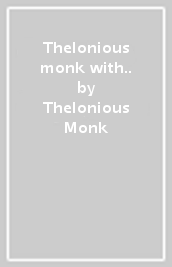 Thelonious monk with..