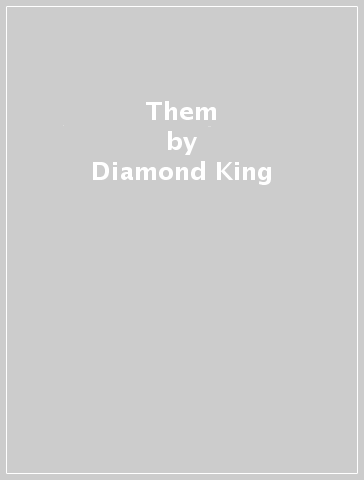 Them - Diamond King