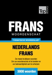 Thematische woordenschat Nederlands-Frans - 3000 woorden
