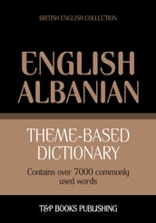 Theme-based dictionary British English-Albanian - 7000 words