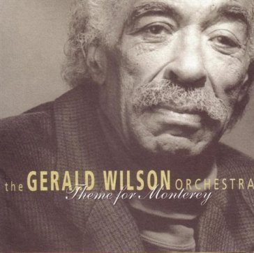 Theme for monterey - GERALD -ORCHESTRA- WILSON