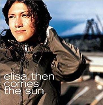 Then comes the sun (2lp 180gr) - Elisa