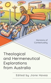 Theological and Hermeneutical Explorations from Australia