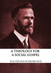 A Theology for the Social Gospel