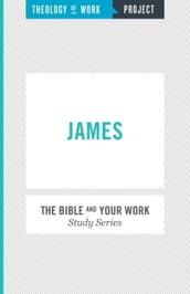 Theology of Work Project: James