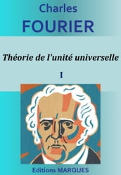 Théorie de l unité universelle I