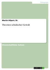 Theorien schulischer Gewalt