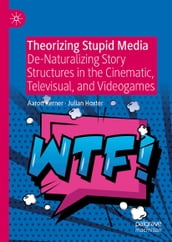 Theorizing Stupid Media