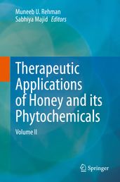 Therapeutic Applications of Honey and its Phytochemicals