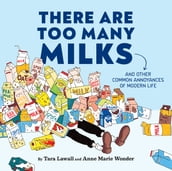 There Are Too Many Milks