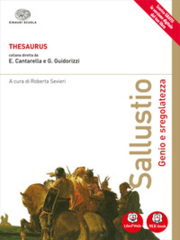 Thesaurus. Sallustio. Genio e sregolatezza. Per i Licei. Con e-book. Con espansione online - Cantarella - Guidorizzi