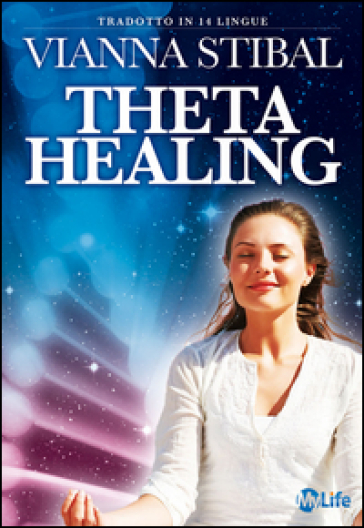 Theta healing - Vianna Stibal