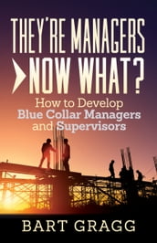 They re Managers - Now What?
