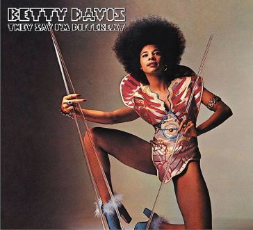 They say i m different - Betty Davis