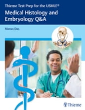 Thieme Test Prep for the USMLE®: Medical Histology and Embryology Q&A