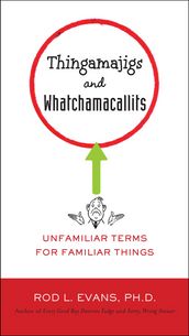 Thingamajigs and Whatchamacallits