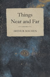 Things Near and Far