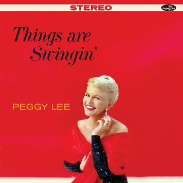 Things are swingin' (180 gr. + 7 bonus t - Peggy Lee