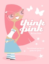 Think Pink (Lola Love)