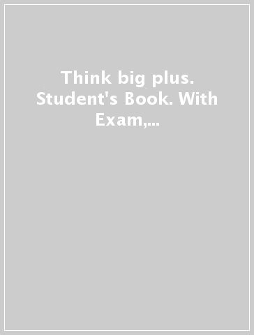Think big plus. Student's Book. With Exam, Booster. Per la Scuola media. Con e-book. Con espansione online. Vol. 3