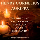 Third and Last Book or Magic, or Occult Philosophy, The