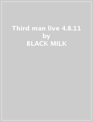 Third man live 4.8.11 - BLACK MILK