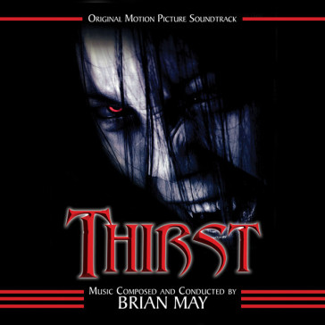 Thirst: original motionpicture soundtrac - Brian May