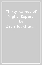 Thirty Names of Night (Export)