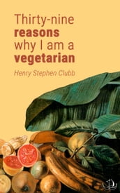 Thirty-nine reasons why I am a vegetarian