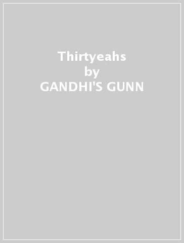 Thirtyeahs - GANDHI