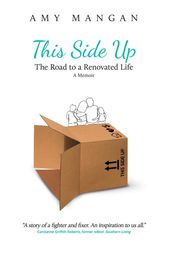 This Side Up: The Road to a Renovated Life