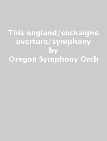 This england/cockaigne overture/symphony - Oregon Symphony Orch