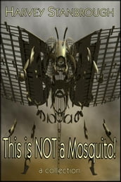 This is Not a Mosquito!