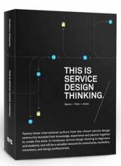 This is Service Design Thinking. Basics - Tools - Cases