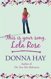 This is Your Song, Lola Rose