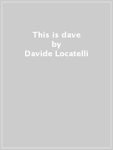 This is dave - Davide Locatelli