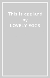 This is eggland