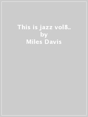 This is jazz vol8.. - Miles Davis