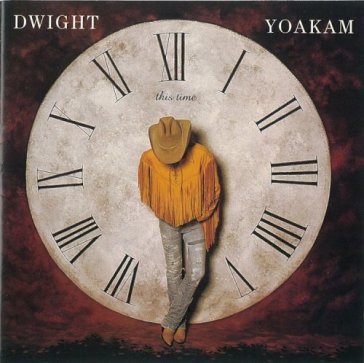 This time - Dwight Yoakam