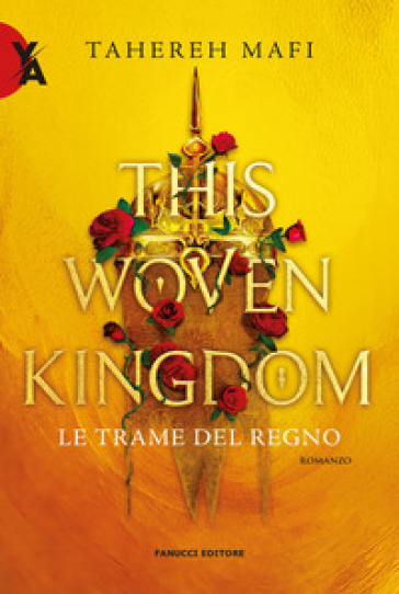 This woven kingdom. Le trame del regno - Tahereh Mafi