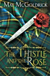 Thistle and the Rose