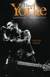Thom Yorke - Radiohead & Trading Solo