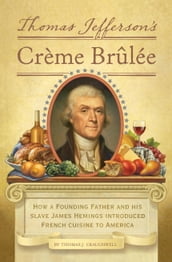 Thomas Jefferson s Creme Brulee