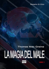 Thomas Mac Greine. La magia del male