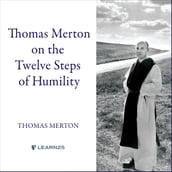 Thomas Merton on the Twelve Steps of Humility