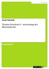 Thomas Pynchons V. - Anwendung der Rhizomtheorie