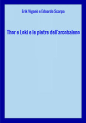 Thor e Loki e le pietre dell