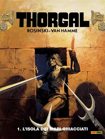 Thorgal 1. L'isola dei mari ghiacciati - Grzegorz Rosinski - Jean Van Hamme