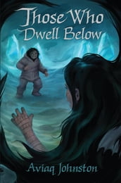 Those Who Dwell Below